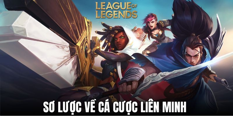 Cá cược liên minh dựa trên tựa game Liên Minh Huyền Thoại của Riot