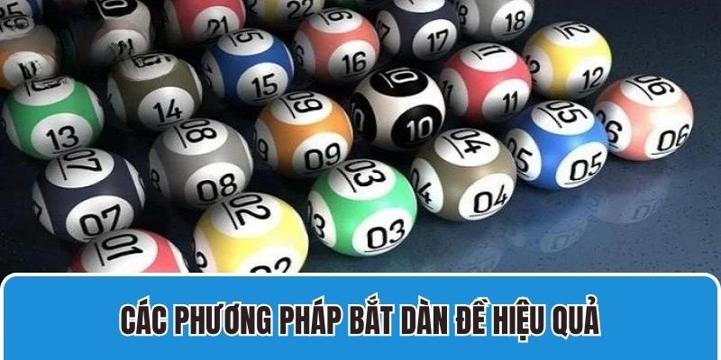 Cách bắt dàn đề hay cho các cược thủ