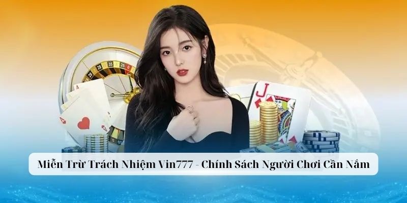 miễn trừ trách nhiệm vin777